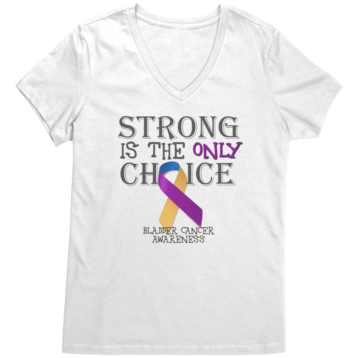 Strong is the Only Choice - Bladder Cancer Awareness T-Shirt, Hoodie, Tank |x| - BluSparkle