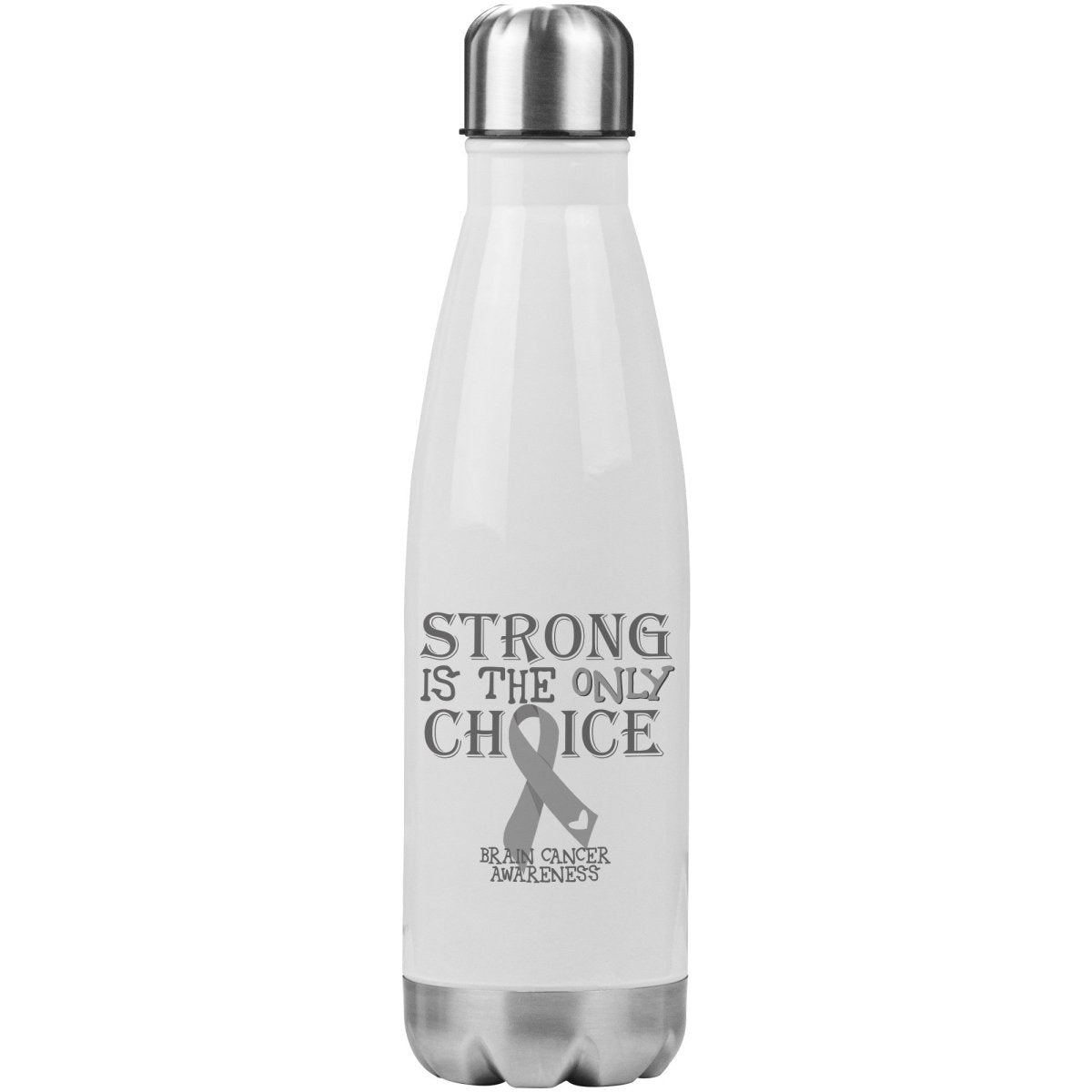 Strong is the Only Choice - Brain Cancer Awareness 20oz Insulated Water Bottle - BluSparkle