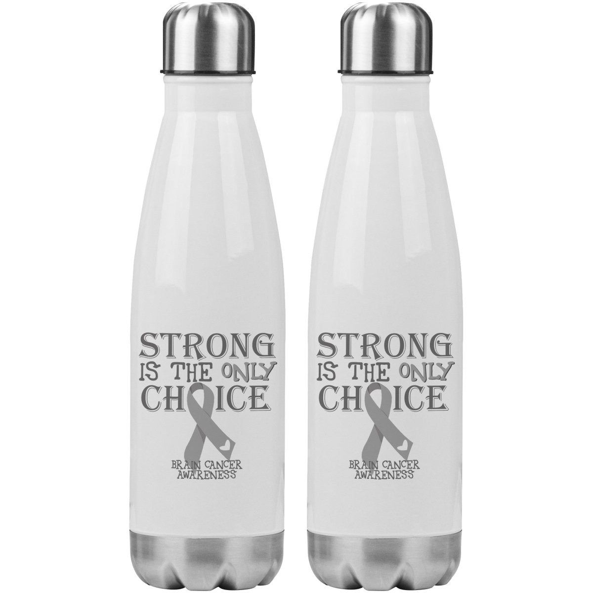 Strong is the Only Choice - Brain Cancer Awareness 20oz Insulated Water Bottle - BluSparkle