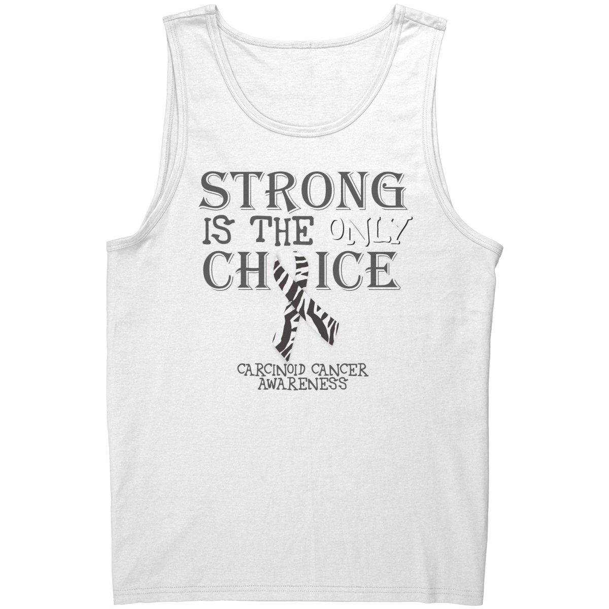 Strong is the Only Choice - Carcinoid Cancer Awareness T-Shirt, Hoodie, Tank |x| - BluSparkle