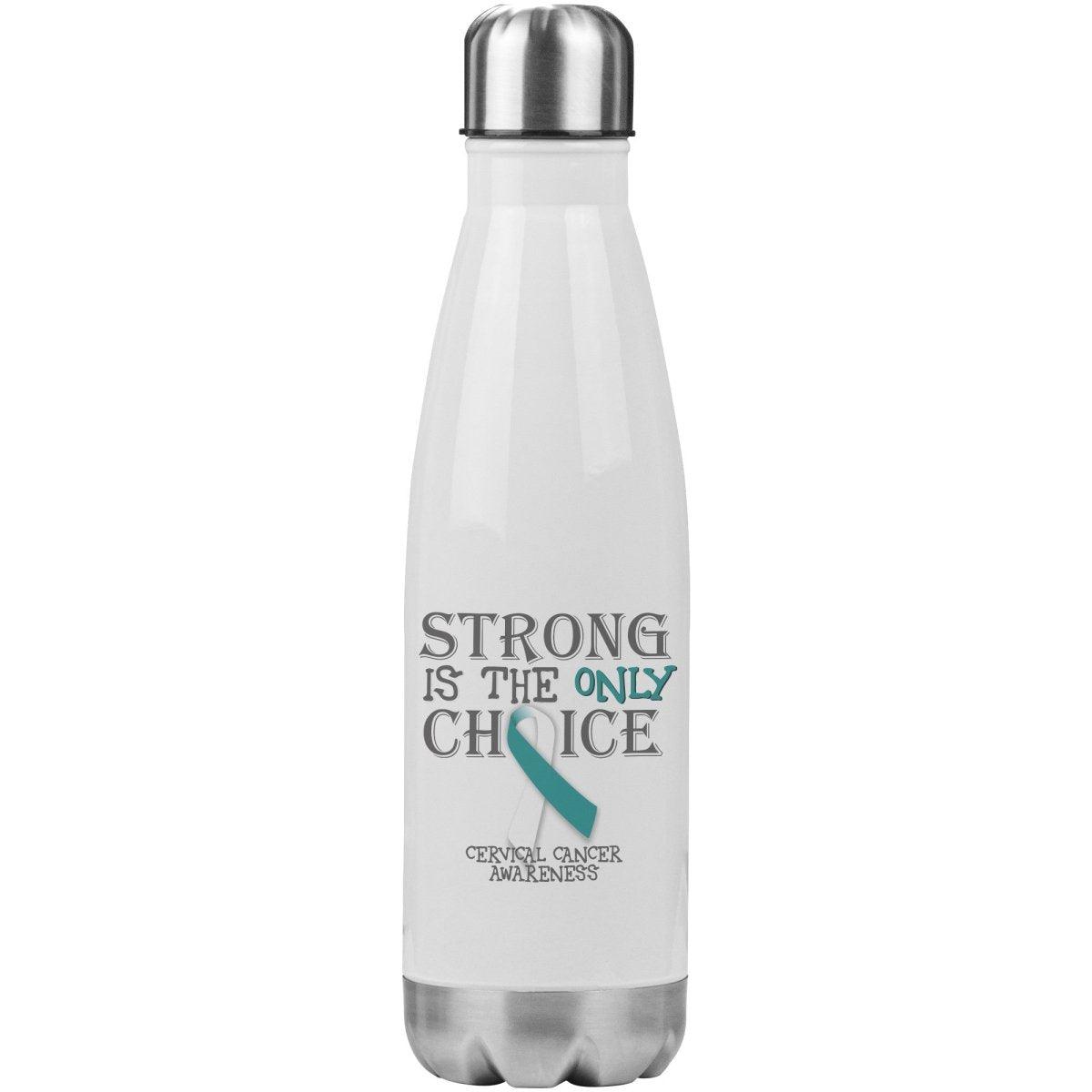 Strong is the Only Choice - Cervical Cancer Awareness 20oz Insulated Water Bottle |x| - BluSparkle