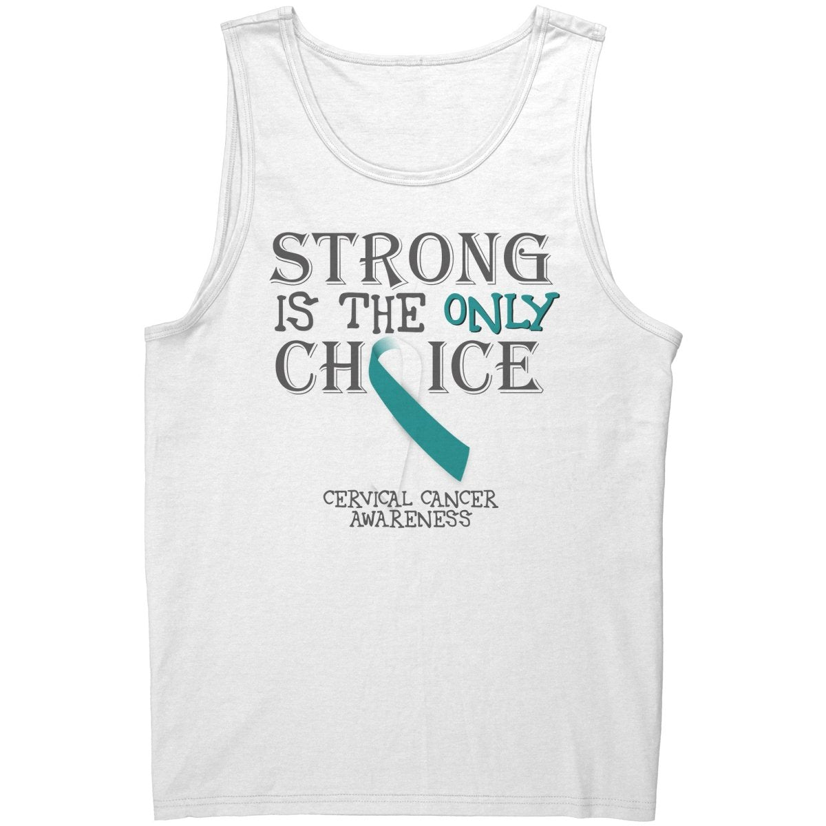 Strong is the Only Choice - Cervical Cancer Awareness T-Shirt, Hoodie, Tank |x| - BluSparkle