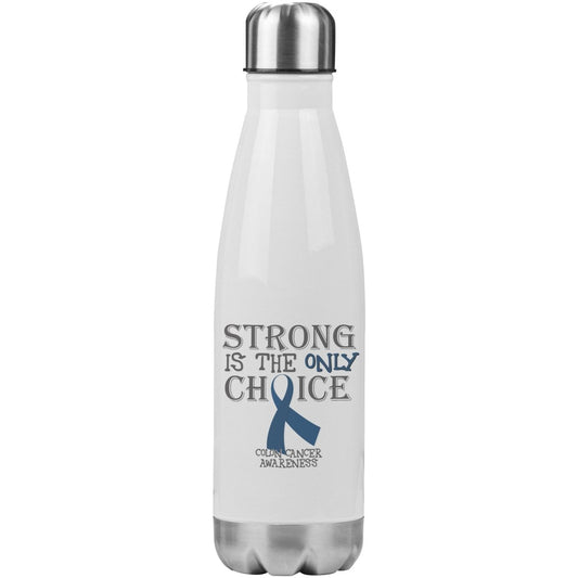 Strong is the Only Choice - Colon Cancer Awareness 20oz Insulated Water Bottle - BluSparkle