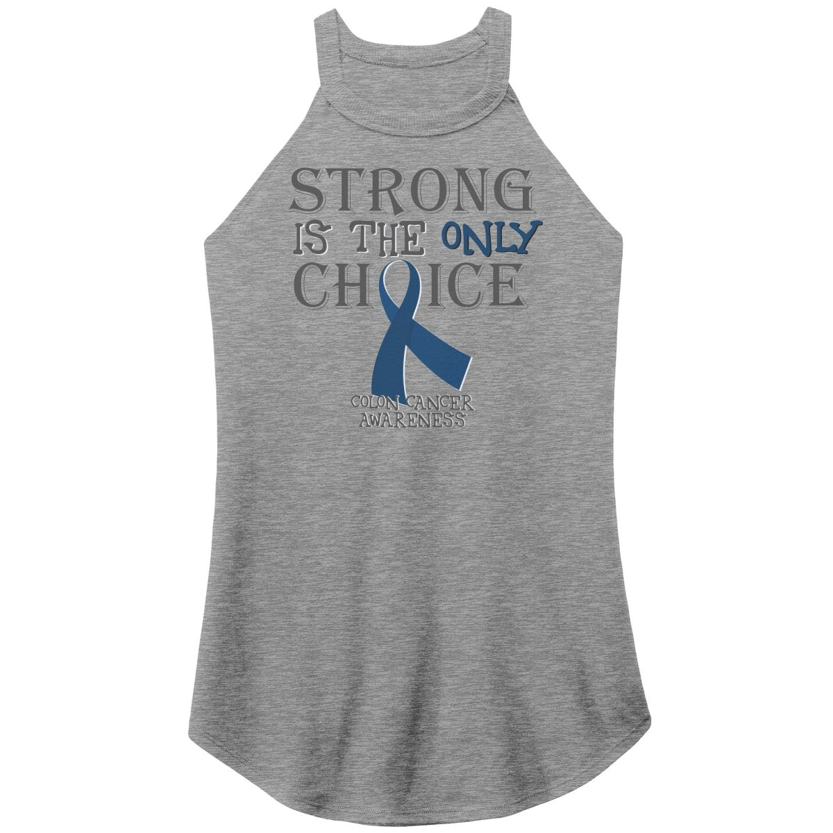 Strong is the Only Choice - Colon Cancer Awareness T-Shirt, Hoodie, Tank |x| - BluSparkle