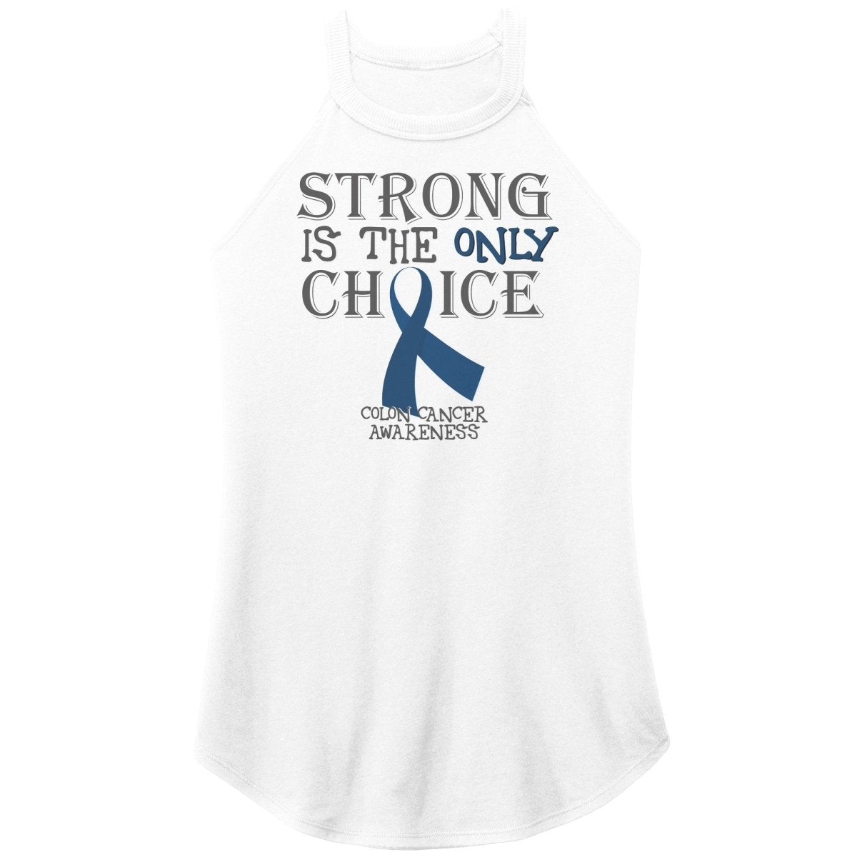 Strong is the Only Choice - Colon Cancer Awareness T-Shirt, Hoodie, Tank |x| - BluSparkle