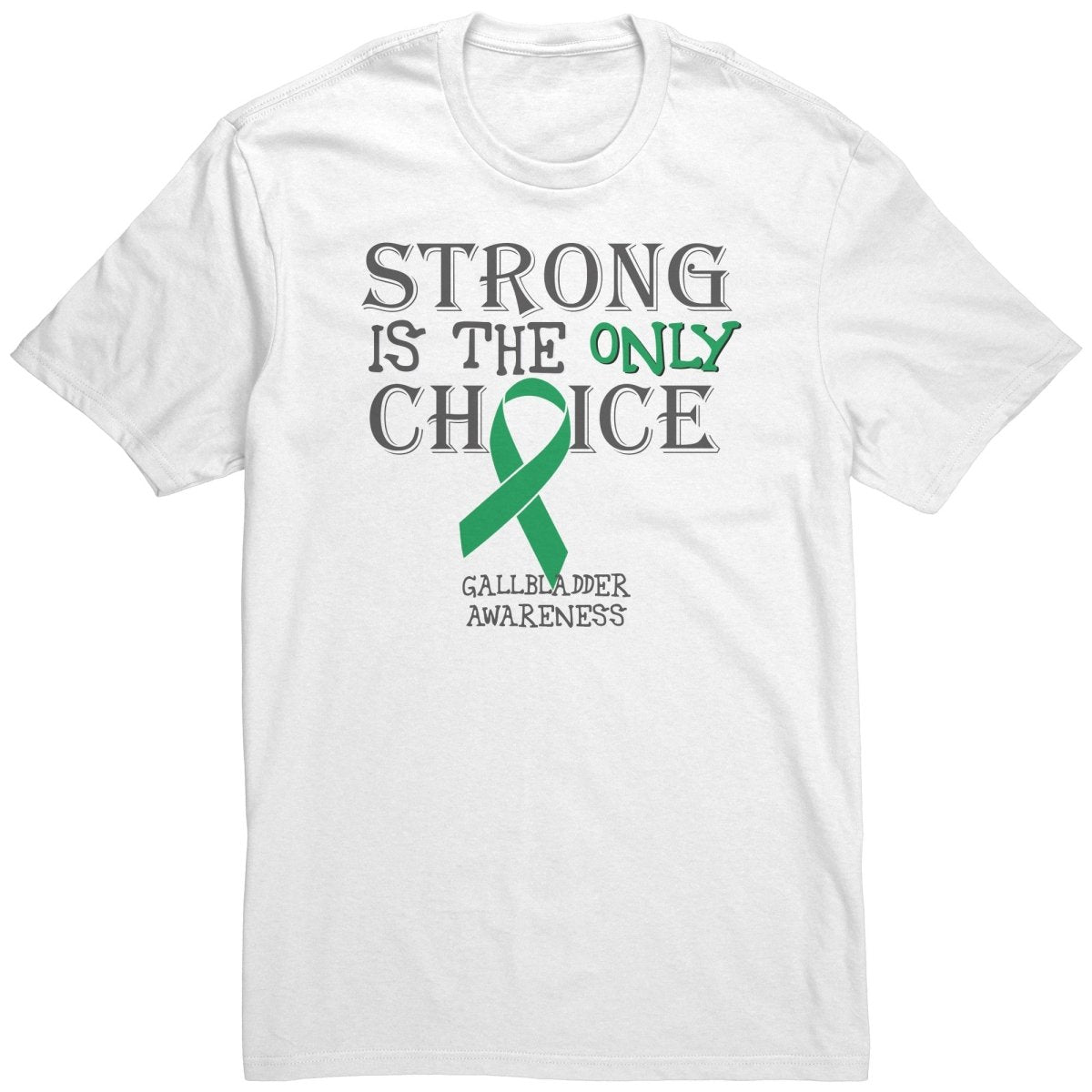 Strong is the Only Choice - Gallbladder Cancer Awareness T-Shirt, Hoodie, Tank |x| - BluSparkle