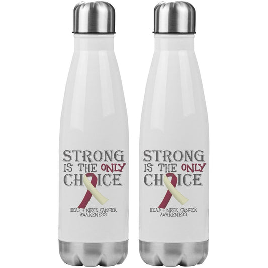 Strong is the Only Choice - Head and Neck Cancer Awareness 20oz Insulated Water Bottle - BluSparkle