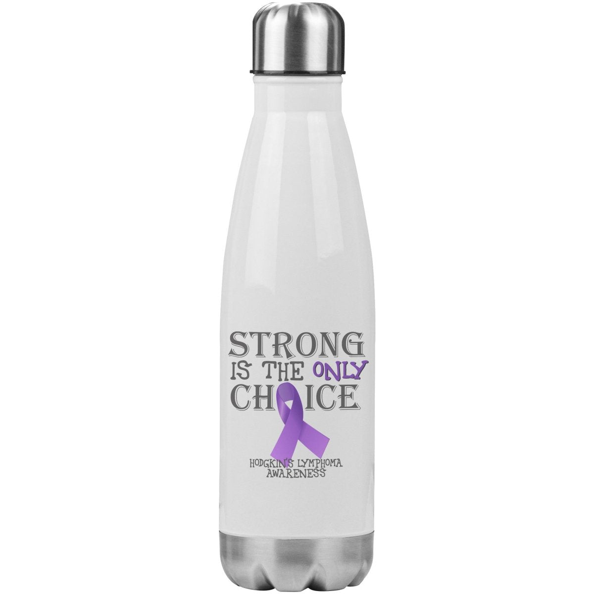 Strong is the Only Choice - Hodgkin's Lymphoma Awareness 20oz Insulated Water Bottle - BluSparkle