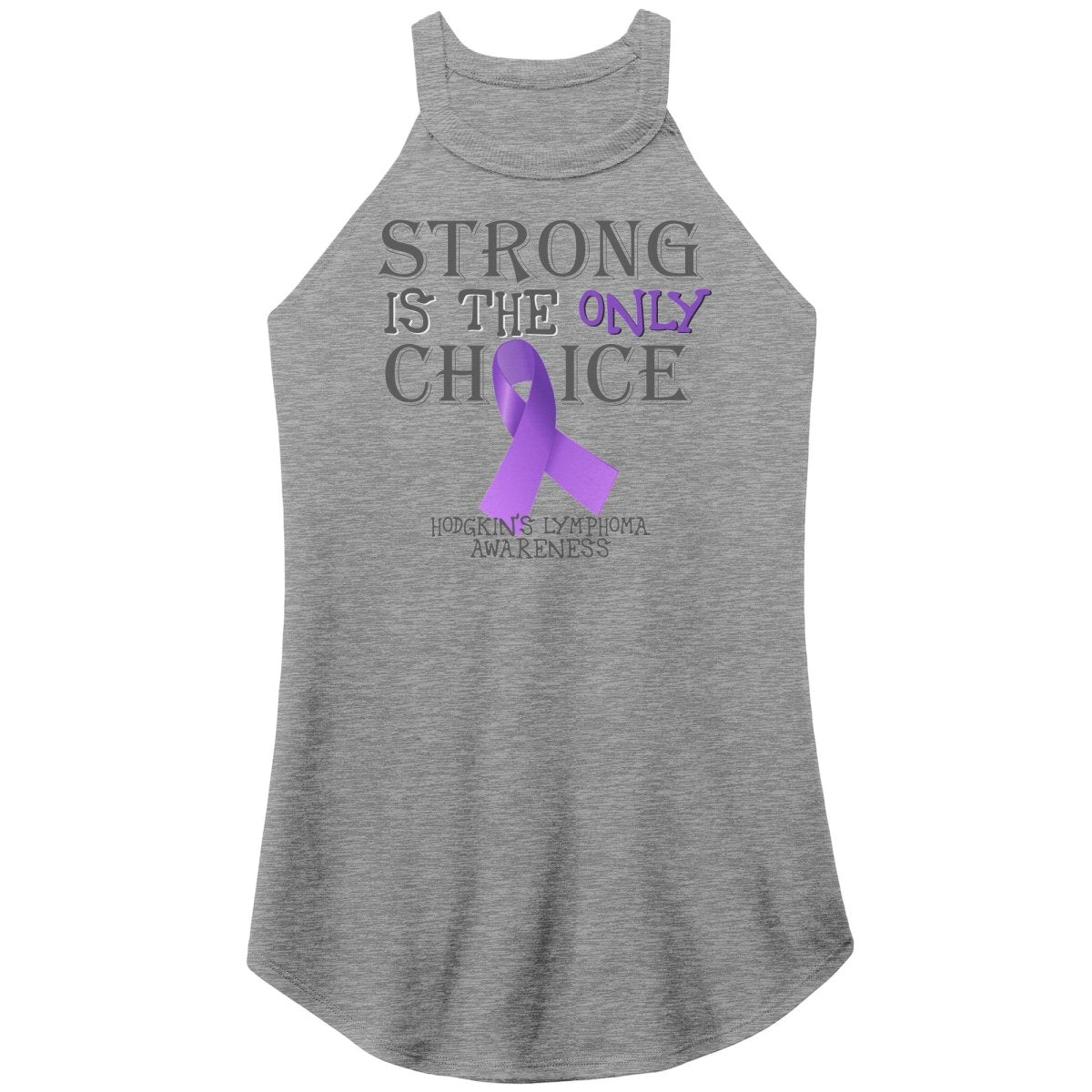 Strong is the Only Choice - Hodgkin's Lymphoma Awareness T-Shirt, Hoodie, Tank |x| - BluSparkle