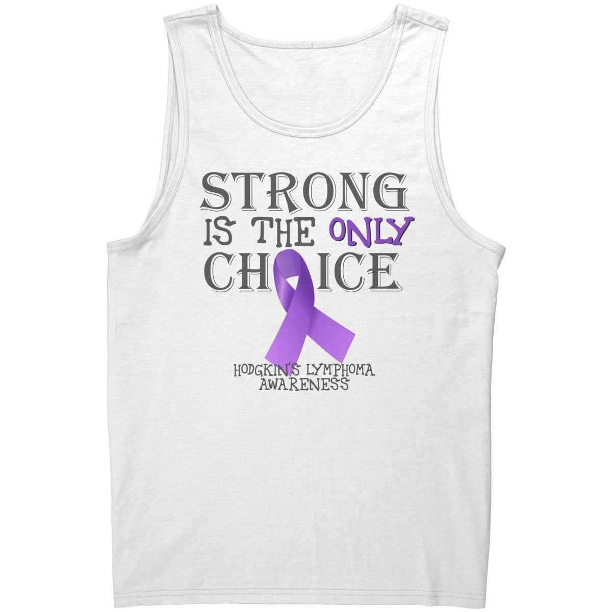 Strong is the Only Choice - Hodgkin's Lymphoma Awareness T-Shirt, Hoodie, Tank |x| - BluSparkle