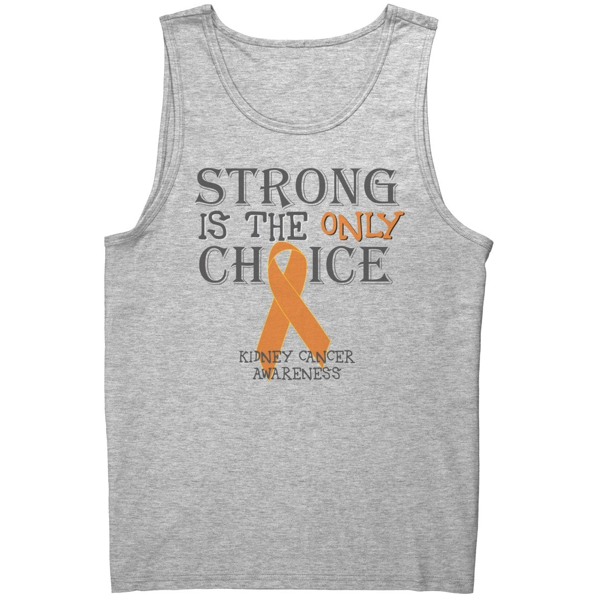 Strong is the Only Choice - Kidney Cancer Awareness T-Shirt, Hoodie, Tank - BluSparkle