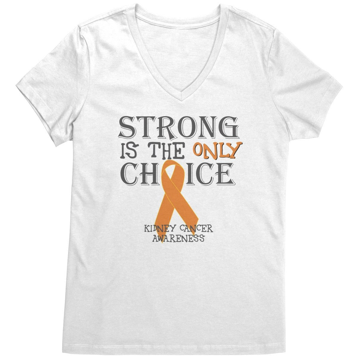 Strong is the Only Choice - Kidney Cancer Awareness T-Shirt, Hoodie, Tank - BluSparkle