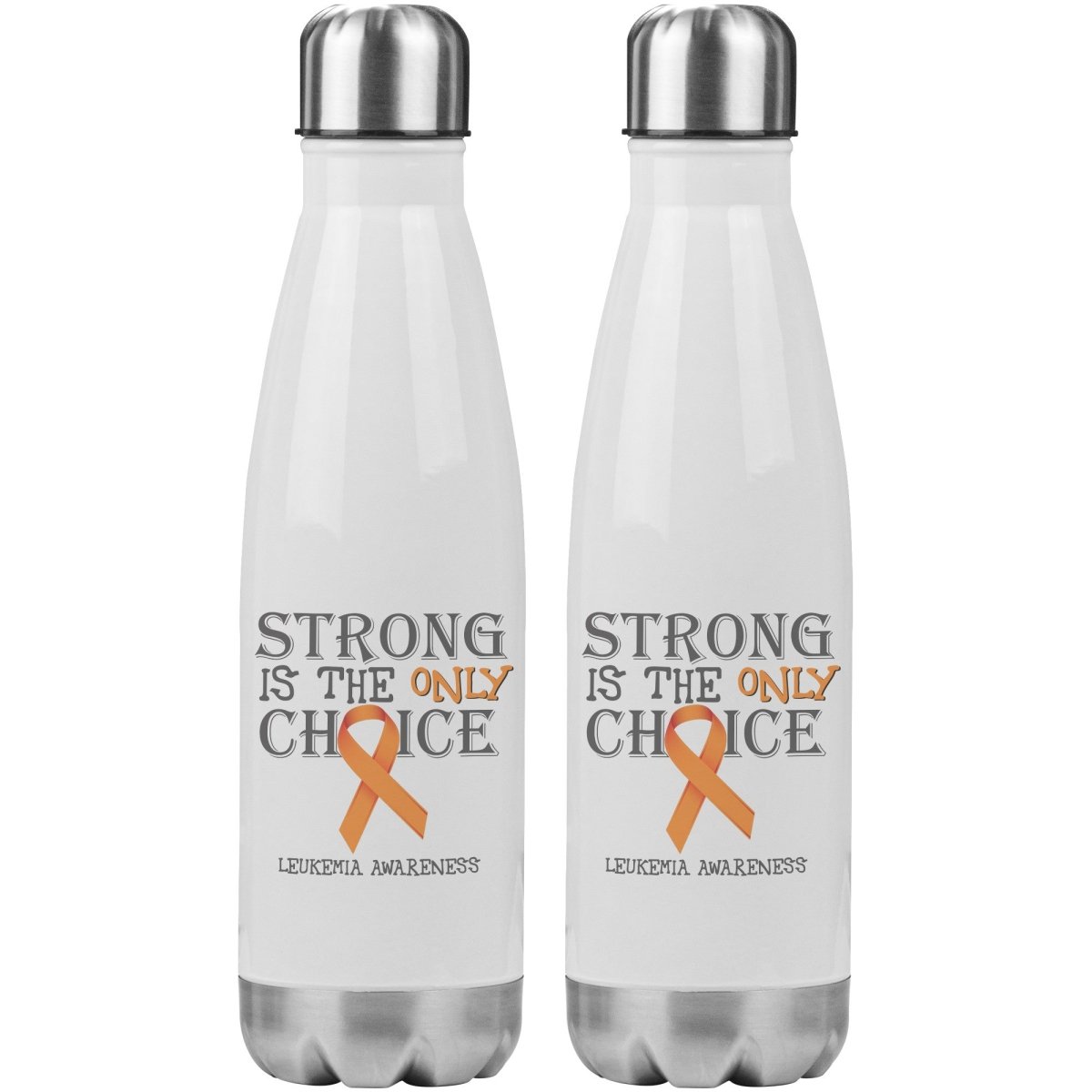 Strong is the Only Choice - Leukemia Awareness 20oz Insulated Water Bottle - BluSparkle