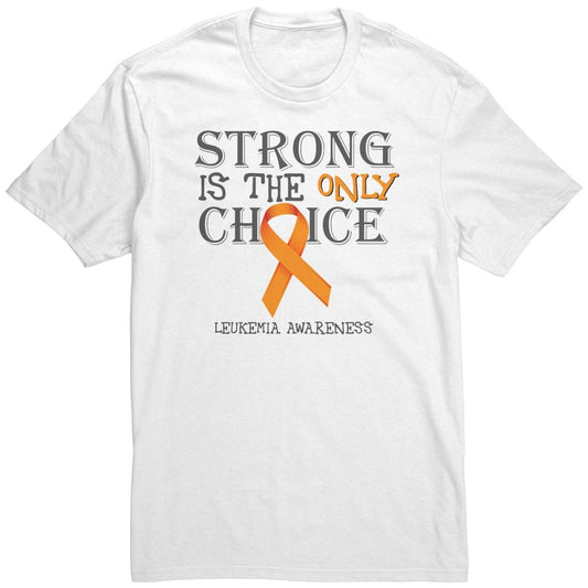 Strong is the Only Choice - Leukemia Awareness T-Shirt, Hoodie, Tank - BluSparkle