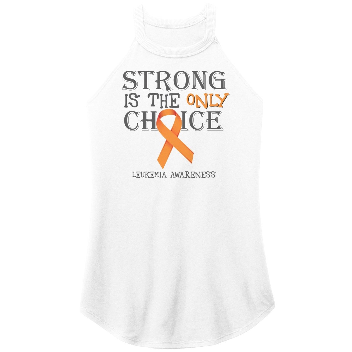 Strong is the Only Choice - Leukemia Awareness T-Shirt, Hoodie, Tank - BluSparkle