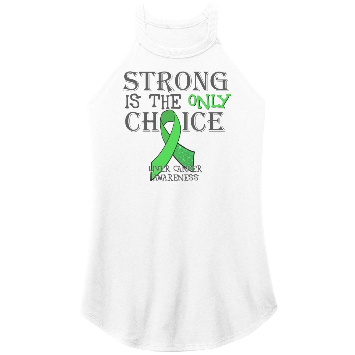 Strong is the Only Choice - Liver Cancer Awareness T-Shirt, Hoodie, Tank - BluSparkle