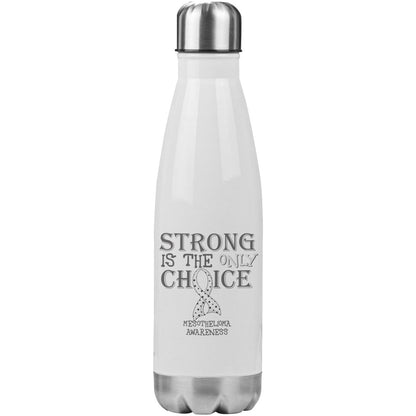 Strong is the Only Choice - Mesothelioma Awareness 20oz Insulated Water Bottle - BluSparkle