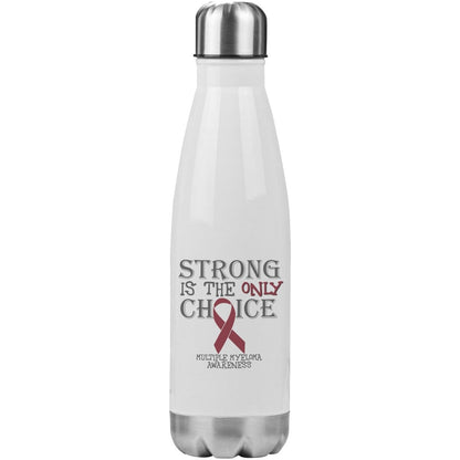 Strong is the Only Choice - Multiple Myeloma Awareness 200z Insulated Water Bottle - BluSparkle