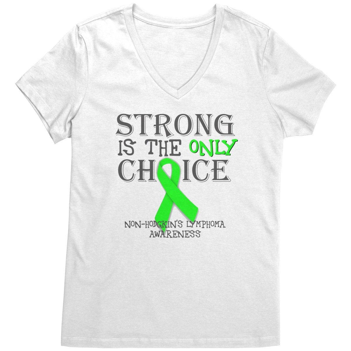 Strong is the Only Choice - Non - Hodgkin's Lymphoma Awareness T-Shirt, Hoodie, Tank - BluSparkle