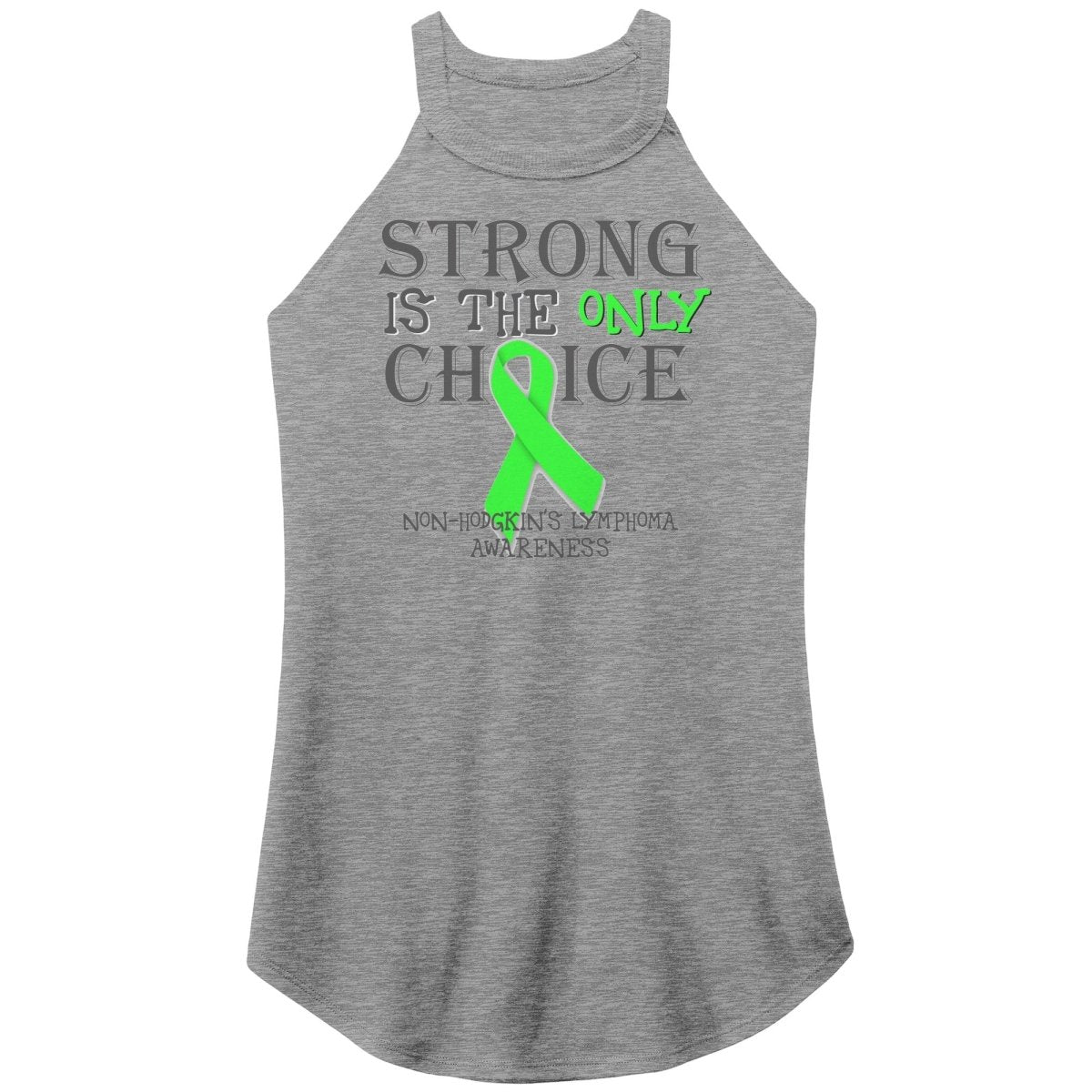 Strong is the Only Choice - Non - Hodgkin's Lymphoma Awareness T-Shirt, Hoodie, Tank |x| - BluSparkle