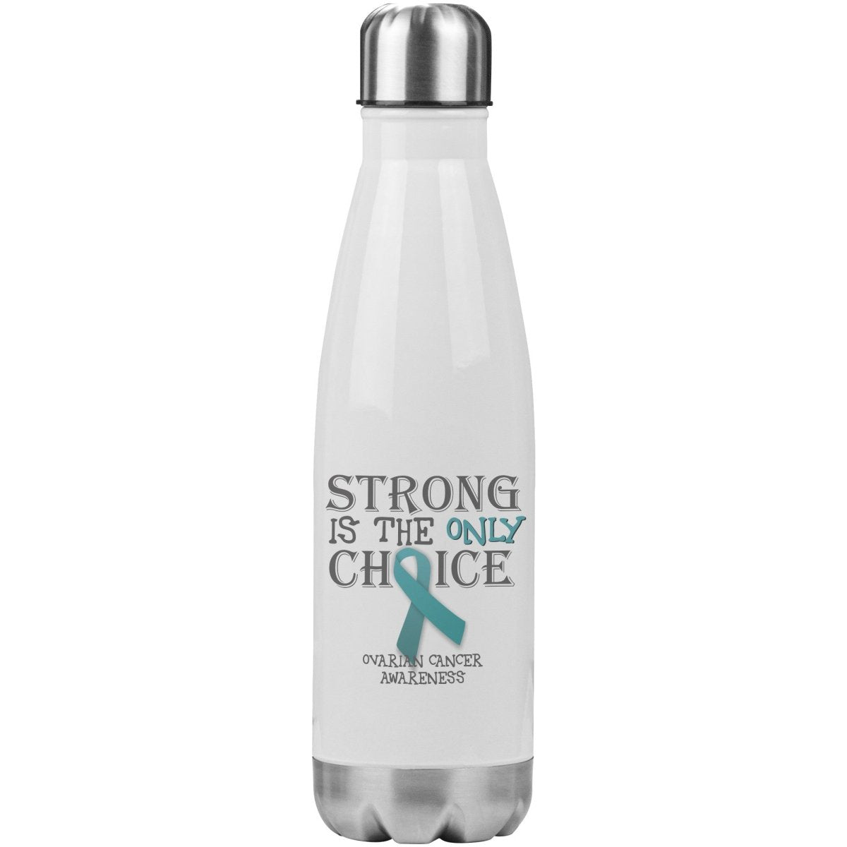 Strong is the Only Choice - Ovarian Cancer 20oz Insulated Water Bottle - BluSparkle