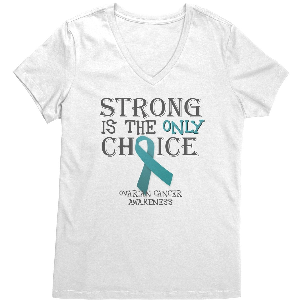 Strong is the Only Choice - Ovarian Cancer T-Shirt, Hoodie, Tank - BluSparkle