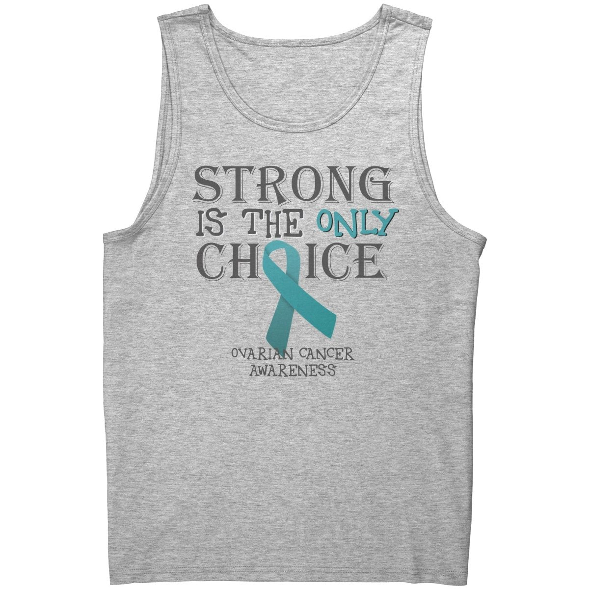 Strong is the Only Choice - Ovarian Cancer T-Shirt, Hoodie, Tank |x| - BluSparkle