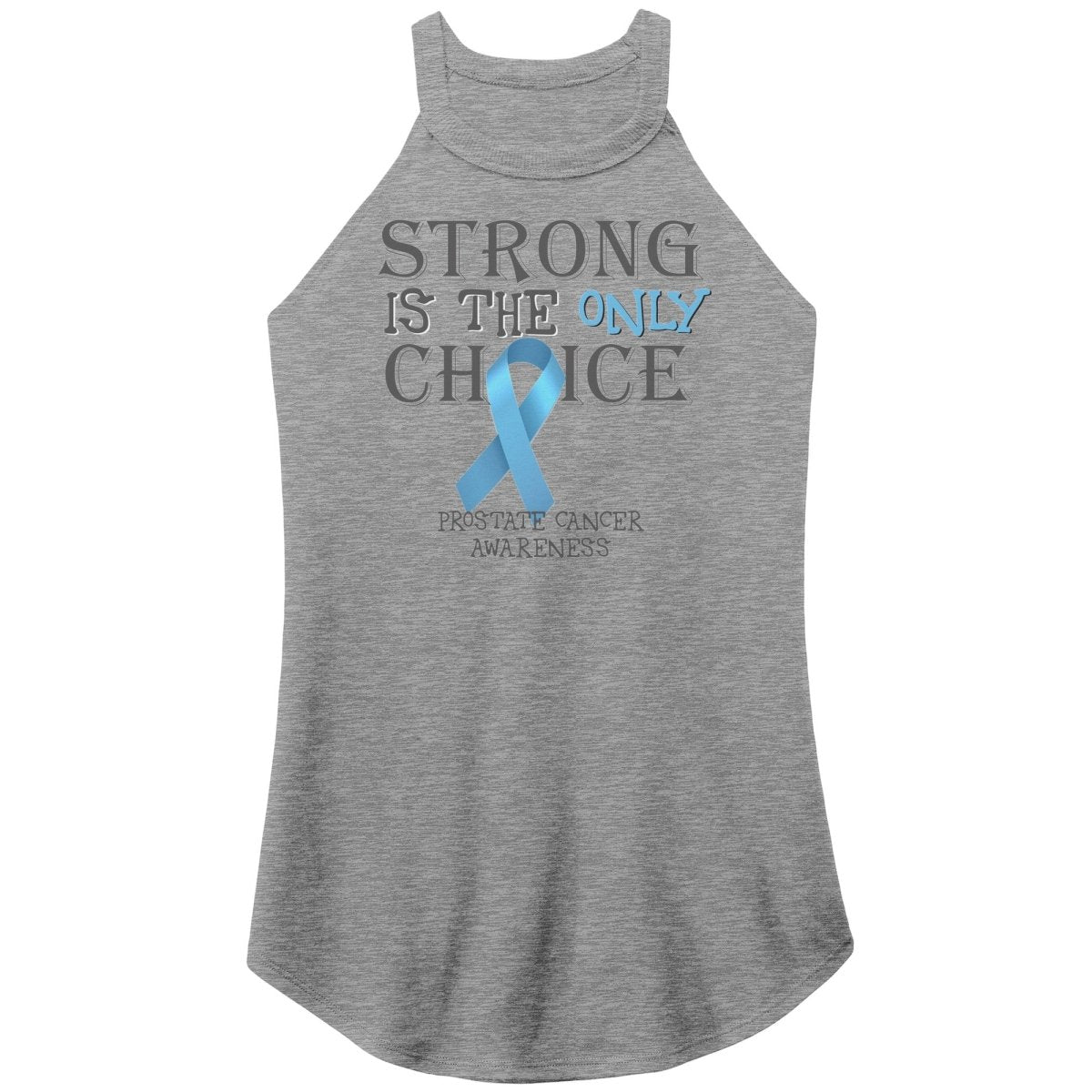 Strong is the Only Choice - Prostate Cancer Awareness T-Shirt, Hoodie, Tank - BluSparkle