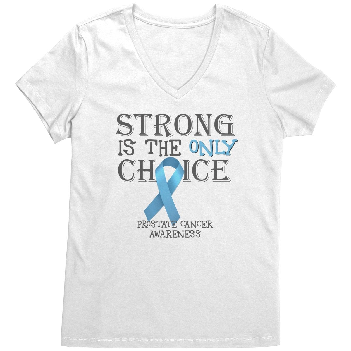 Strong is the Only Choice - Prostate Cancer Awareness T-Shirt, Hoodie, Tank - BluSparkle