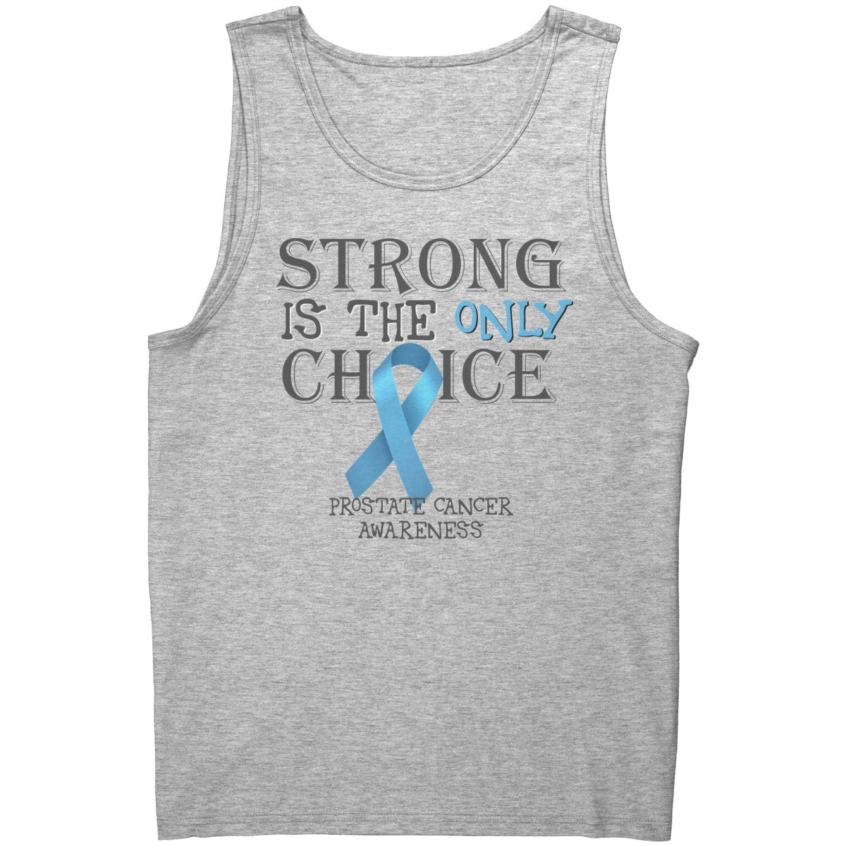 Strong is the Only Choice - Prostate Cancer Awareness T-Shirt, Hoodie, Tank |x| - BluSparkle