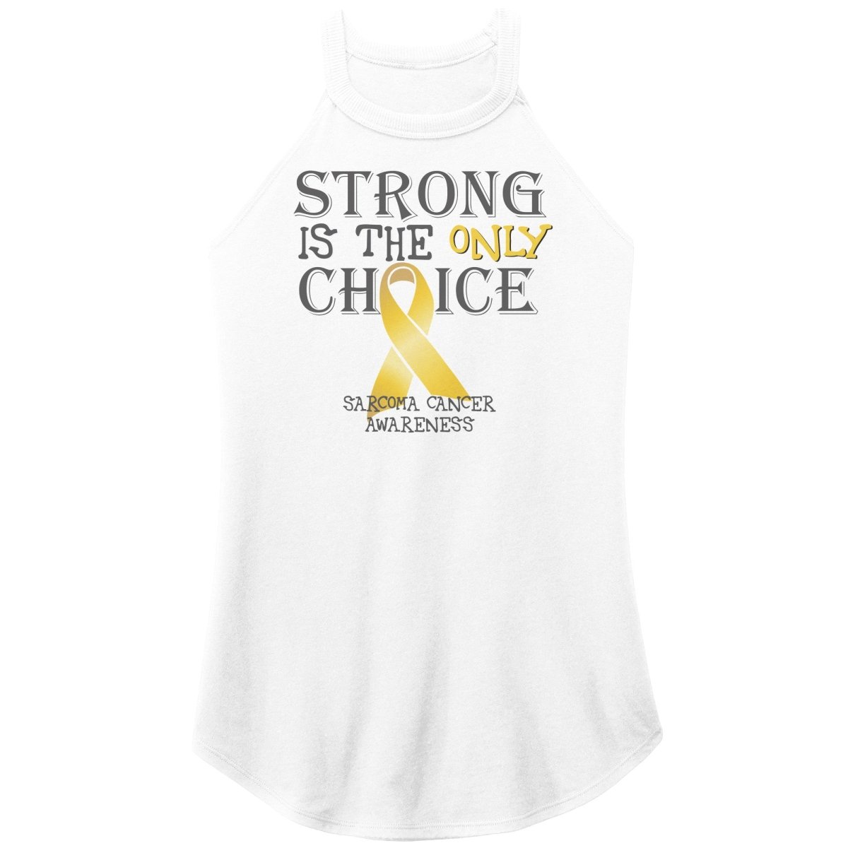 Strong is the Only Choice - Sarcoma Cancer Awareness T-Shirt, Hoodie, Tank - BluSparkle