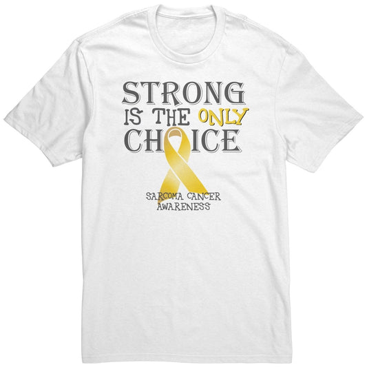 Strong is the Only Choice - Sarcoma Cancer Awareness T-Shirt, Hoodie, Tank - BluSparkle