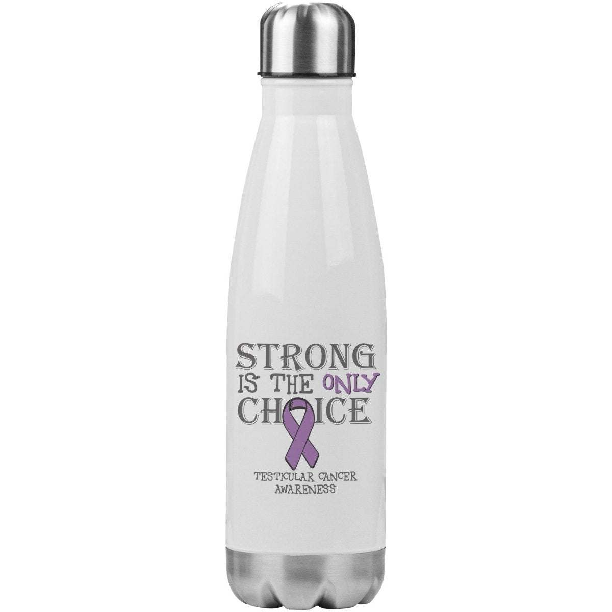 Strong is the Only Choice - Testicular Cancer Awareness 20oz Insulated Water Bottle |x| - BluSparkle