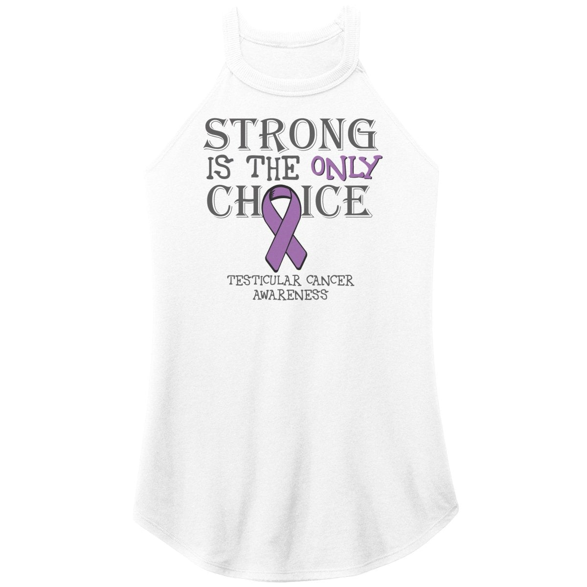 Strong is the Only Choice - Testicular Cancer Awareness T-Shirt, Hoodie, Tank |x| - BluSparkle