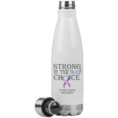 Strong is the Only Choice - Thyroid Cancer Awareness 20oz Insulated Water Bottle - BluSparkle