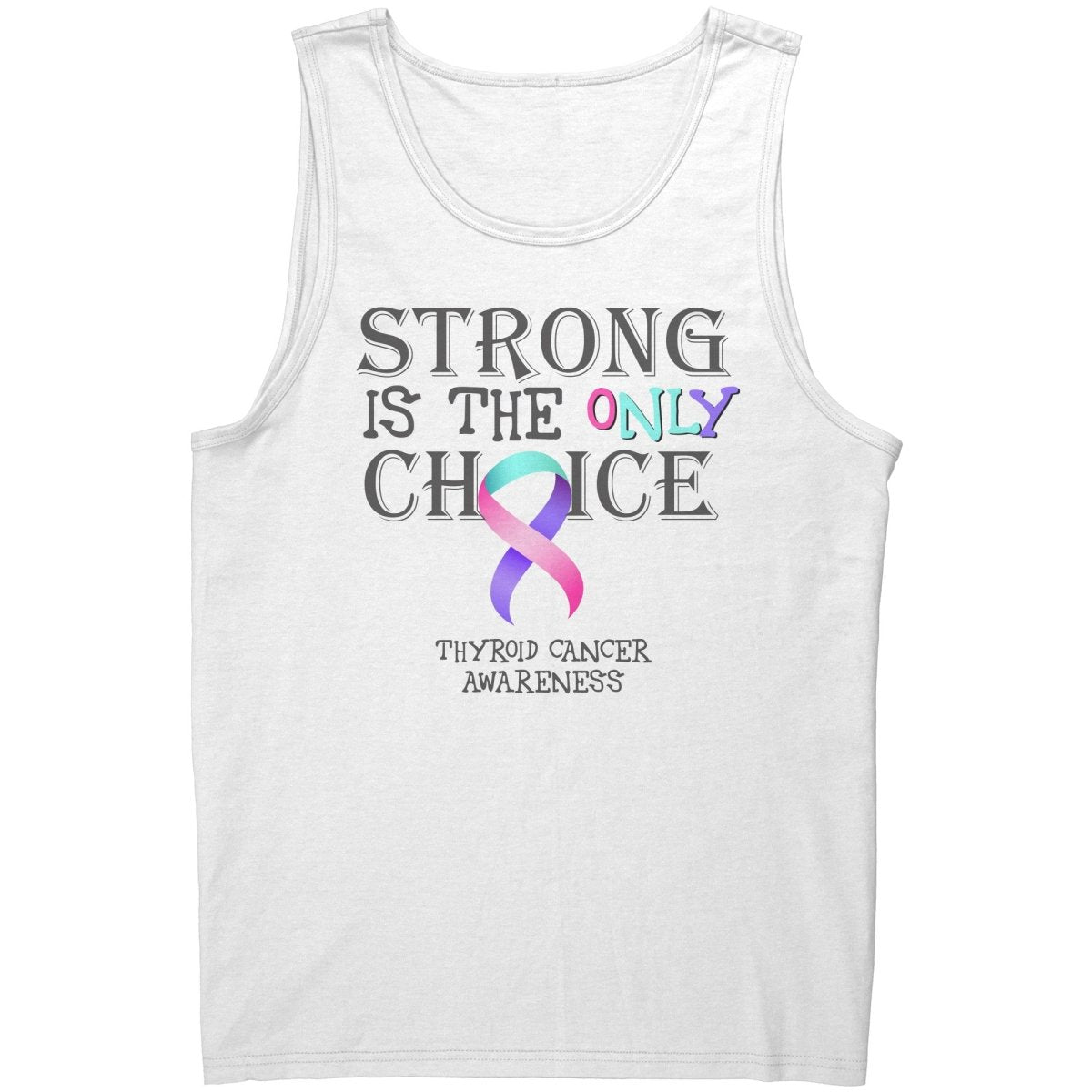 Strong is the Only Choice - Thyroid Cancer Awareness T-Shirt, Hoodie, Tank |x| - BluSparkle