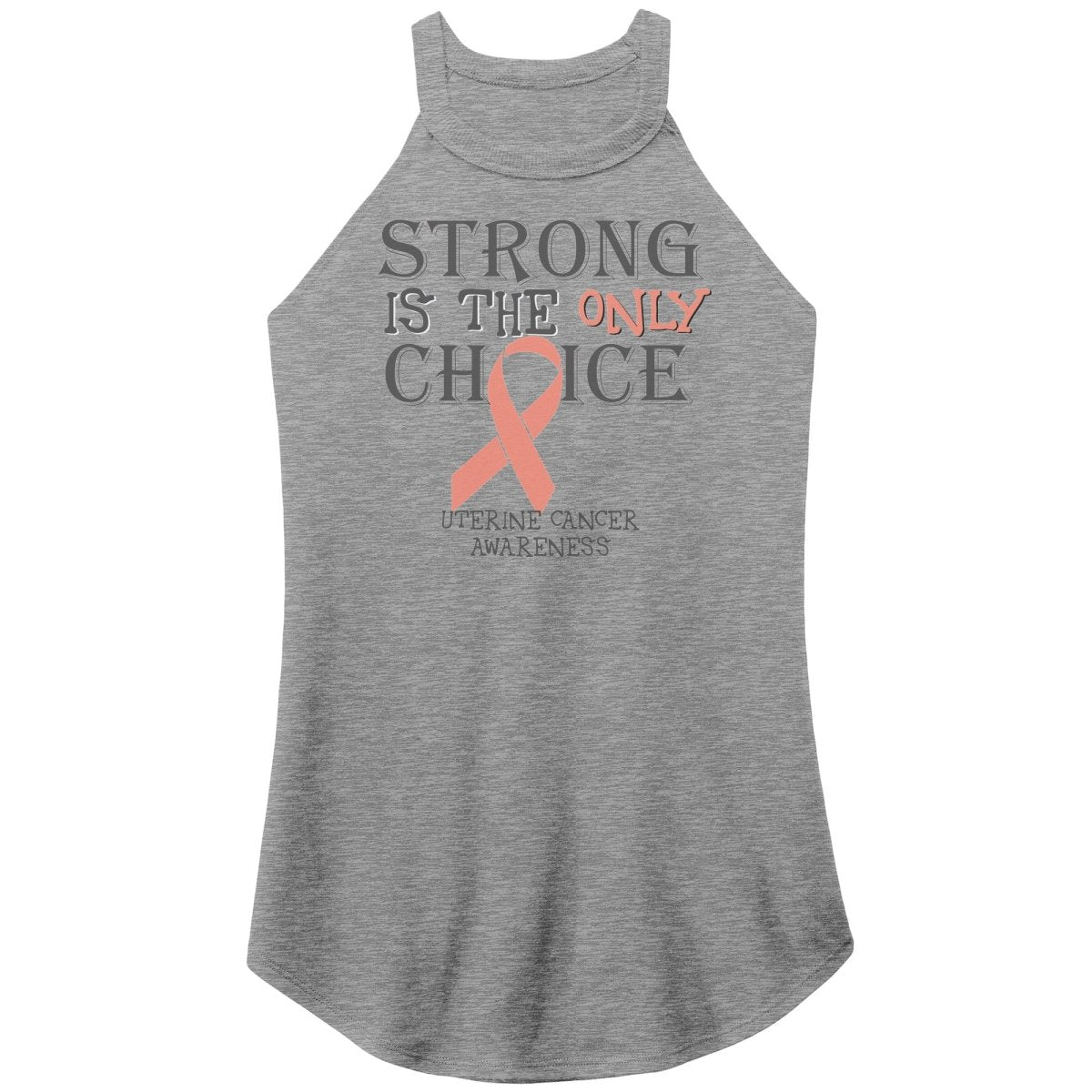 Strong is the Only Choice - Uterine Cancer Awareness T-Shirt, Hoodie, Tank - BluSparkle