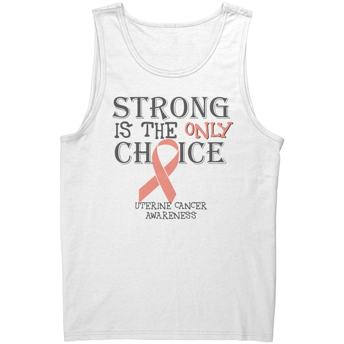 Strong is the Only Choice - Uterine Cancer Awareness T-Shirt, Hoodie, Tank - BluSparkle