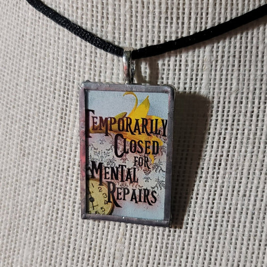 Temporarily Closed for Mental Repairs Handmade Stained - Glass Pendant - BluSparkle
