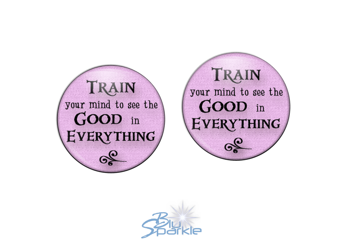 Train Your Mind To See The Good In Everything - Earrings - BluSparkle