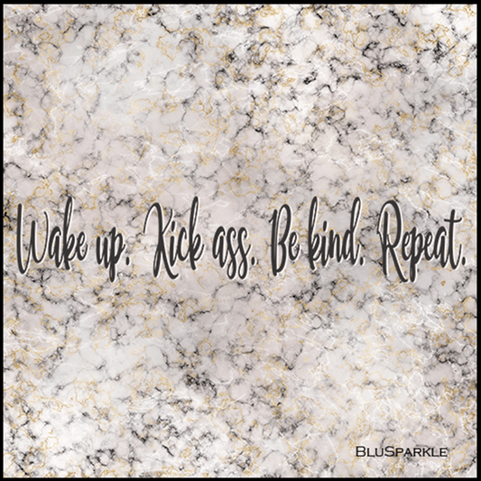 Wake up. Kick Ass. Be Kind. Repeat 3.5" Square Wise Expression Magnet - BluSparkle