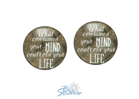 What Consumes Your MIND Controls Your LIFE - Earrings - BluSparkle