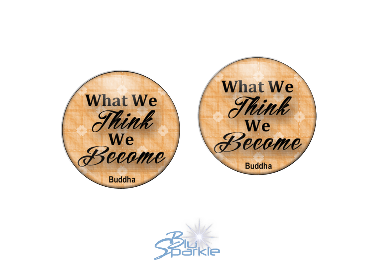 What We Think, We Become - Earrings - BluSparkle