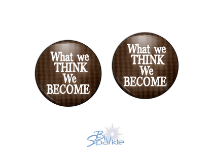 What We Think, We Become - Earrings - BluSparkle