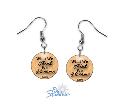 What We Think, We Become - Earrings - BluSparkle