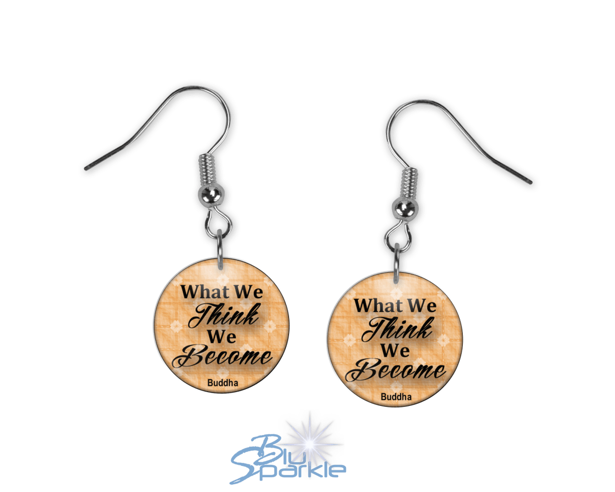 What We Think, We Become - Earrings - BluSparkle