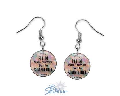 Why FIT IN When You Were Born To STAND OUT! - Earrings - BluSparkle
