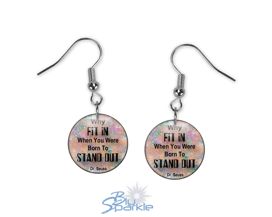 Why FIT IN When You Were Born To STAND OUT! - Earrings - BluSparkle