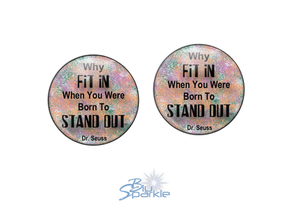 Why FIT IN When You Were Born To STAND OUT! - Earrings - BluSparkle