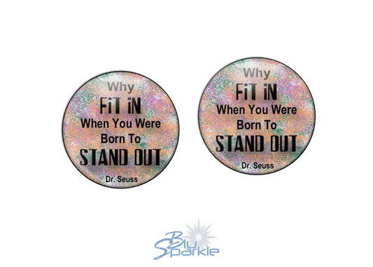 Why FIT IN When You Were Born To STAND OUT! - Earrings - BluSparkle